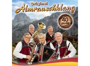 9003549532804 - 40 Jahre - Original Almrauschklang (CD)