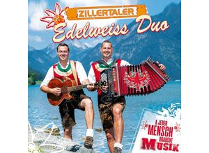 9003549533849 - A Jeder Mensch Braucht Musik - Zillertaler Edelweiss Duo (CD)