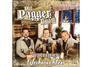 9003549533863 - Wir Feiern Weihnachten - Die Pagger Buam (CD)