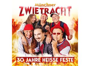 9003549535850 - 30 Jahre Heisse Feste - Münchner Zwietracht (CD)