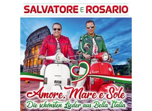 9003549536581 - AmoreMare E Sole-D Schönstenliedera Bella Italia - Salvatore e Rosario (CD)