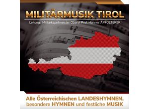 9003549537304 - Alle Österr LandeshymnenBesondere Hymnen - Militärmusik Tirol (CD)