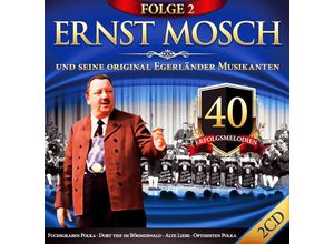 9003549552437 - 40 Erfolgsmelodien-Folge 2 - Ernst Mosch & Seine Original Egerländer Musikanten (CD)