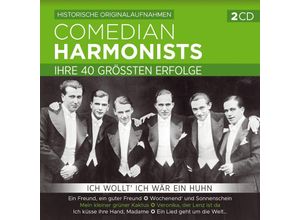 9003549552444 - Ich Wollt Ich Wär Ein Huhn-Ihre 40 GrößtErfolge - Comedian Harmonists (CD)