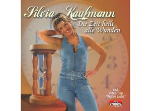 9003549755364 - Die Zeit heilt alle Wunden - Silvia Kaufmann (CD)