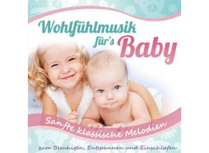 9003549780489 - Wohlfühlmusik FürS Baby-Sanfte Klassische Melod - Babys Traumwelt (CD)