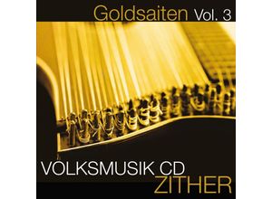 9005268770161 - Goldsaiten Vol3-Zither Volksmusik - Various (CD)