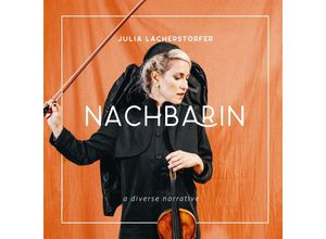 9005321230663 - Nachbarin - Julia Lacherstorfer (CD)