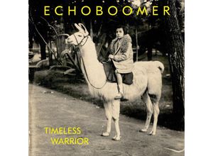 9006472042037 - Timeless Warrior (Vinyl) - Echo Boomer (LP)