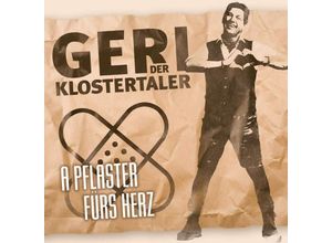 9120090850062 - A Pflaster fürs Herz - Geri der Klostertaler (CD)