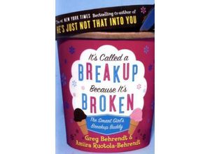 9780007225187 - Its Called a Breakup Because Its Broken - Greg Behrendt Amiira Ruotola-Behrendt Kartoniert (TB)