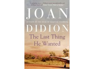 9780007454242 - The Last Thing He Wanted - Joan Didion Kartoniert (TB)