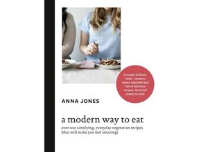 9780007516704 - Anna Jones - GEBRAUCHT A Modern Way to Eat - Preis vom 23112023 060748 h