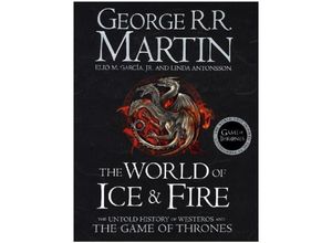 9780007580910 - Das Lied von Eis und Feuer   A Song of Ice and Fire   The World of Ice and Fire - George R R Martin Elio M Garcia Jr Linda Antonsson Gebunden