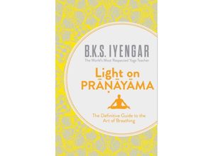 9780007921287 - Light on Pranayama - B K S Iyengar Kartoniert (TB)