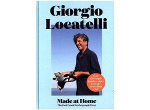 9780008100513 - Made at Home - Giorgio Locatelli Gebunden