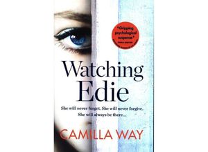 9780008159047 - Camilla Way - GEBRAUCHT Watching Edie - Preis vom 02062023 050629 h