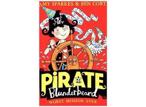 9780008201906 - Pirate Blunderbeard   Book 3   Pirate Blunderbeard Worst Mission Ever - Amy Sparkes Kartoniert (TB)