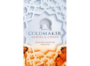 9780008207182 - The Coldmaker Saga   Book 1   The Coldmaker - Daniel A Cohen Kartoniert (TB)