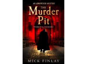 9780008214791 - An Arrowood Mystery   Book 2   The Murder Pit - Mick Finlay Kartoniert (TB)