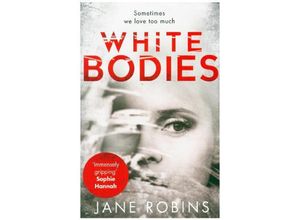 9780008217563 - White Bodies - Jane Robins Kartoniert (TB)