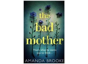 9780008219154 - The Bad Mother - Amanda Brooke Kartoniert (TB)