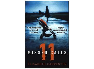 9780008223540 - 11 Missed Calls - Elisabeth Carpenter Kartoniert (TB)