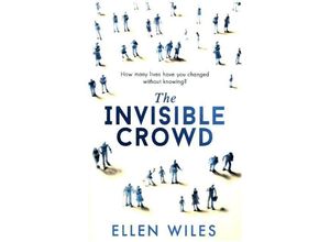 9780008228835 - The Invisible Crowd - Ellen Wiles Kartoniert (TB)