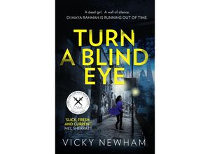 9780008240707 - DI Maya Rahman   Book 1   Turn a Blind Eye - Vicky Newham Kartoniert (TB)