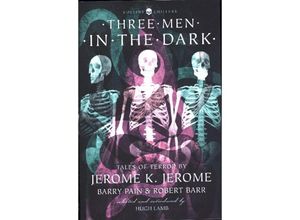 9780008249052 - Collins Chillers   Three Men in the Dark - Jerome K Jerome Barry Pain Robert Barr E F Benson Kartoniert (TB)