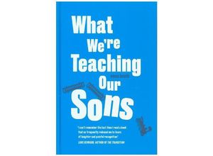 9780008282592 - What WeRe Teaching Our Sons - Owen Booth Gebunden