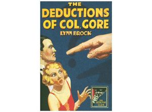 9780008283001 - Detective Club Crime Classics   The Deductions of Colonel Gore - Lynn Brock Gebunden