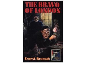 9780008297435 - Detective Club Crime Classics   The Bravo of London - Ernest Bramah Gebunden