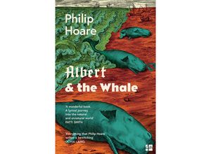 9780008323325 - Albert & the Whale - Philip Hoare Kartoniert (TB)