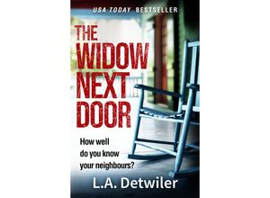 9780008324643 - The Widow Next Door - LA Detwiler Kartoniert (TB) 9780008324643 - The Widow Next Door - LA Detwiler Kartoniert (TB)