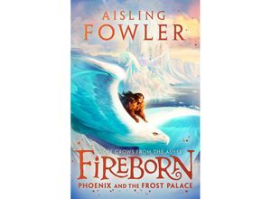 9780008394226 - Fireborn 02 Phoenix and the Frost Palace - Aisling Fowler Taschenbuch