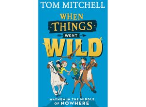 9780008403539 - When Things Went Wild - Tom Mitchell Kartoniert (TB)