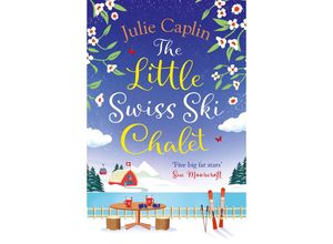 9780008431235 - The Little Swiss Ski Chalet - Julie Caplin Taschenbuch