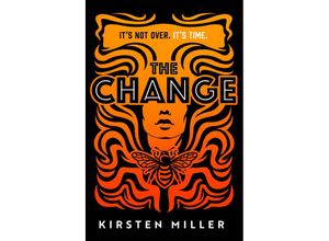 9780008494667 - The Change - Kirsten Miller Kartoniert (TB)