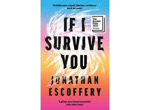 9780008501228 - If I Survive You - Jonathan Escoffery Kartoniert (TB)