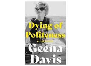 9780008508159 - Dying of Politeness - Geena Davis Kartoniert (TB)