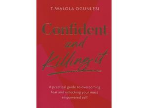 9780008518028 - Confident and Killing It - Tiwalola Ogunlesi Kartoniert (TB)