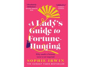 9780008519568 - A Ladys Guide To Fortune-Hunting - Sophie Irwin Kartoniert (TB)