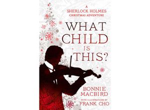 9780008521318 - A Sherlock Holmes Adventure   Book 5   A What Child is This? - Bonnie Macbird Kartoniert (TB)