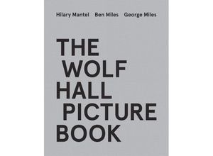 9780008530341 - The Wolf Hall Picture Book - Hilary Mantel Ben Miles George Miles Gebunden