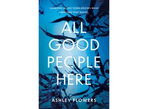 9780008538774 - All Good People Here - Ashley Flowers Kartoniert (TB)