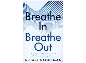 9780008543273 - Breathe In Breathe Out - Stuart Sandeman Kartoniert (TB)