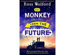 9780008544744 - The Monkey Who Fell From The Future - Ross Welford Kartoniert (TB)