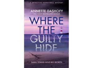 9780008556242 - A Detective Honeywell Mystery   Book 1   A Where the Guilty Hide - Annette Dashofy Kartoniert (TB)