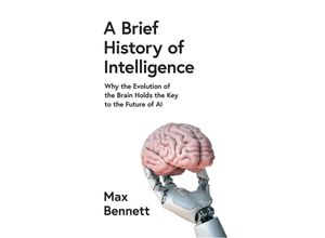 9780008560096 - A Brief History of Intelligence - Max Bennett Gebunden